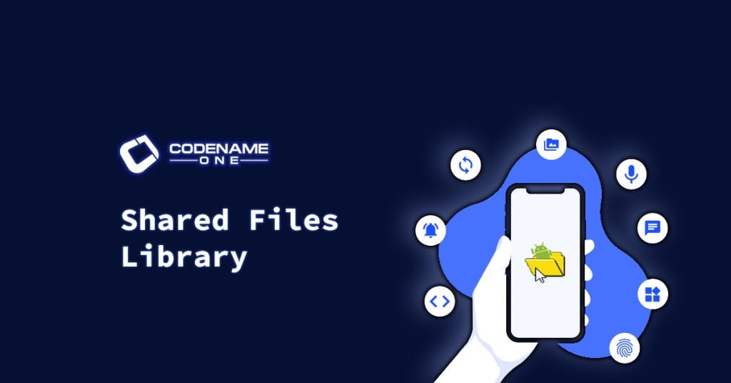 Codename One Shared Files Library